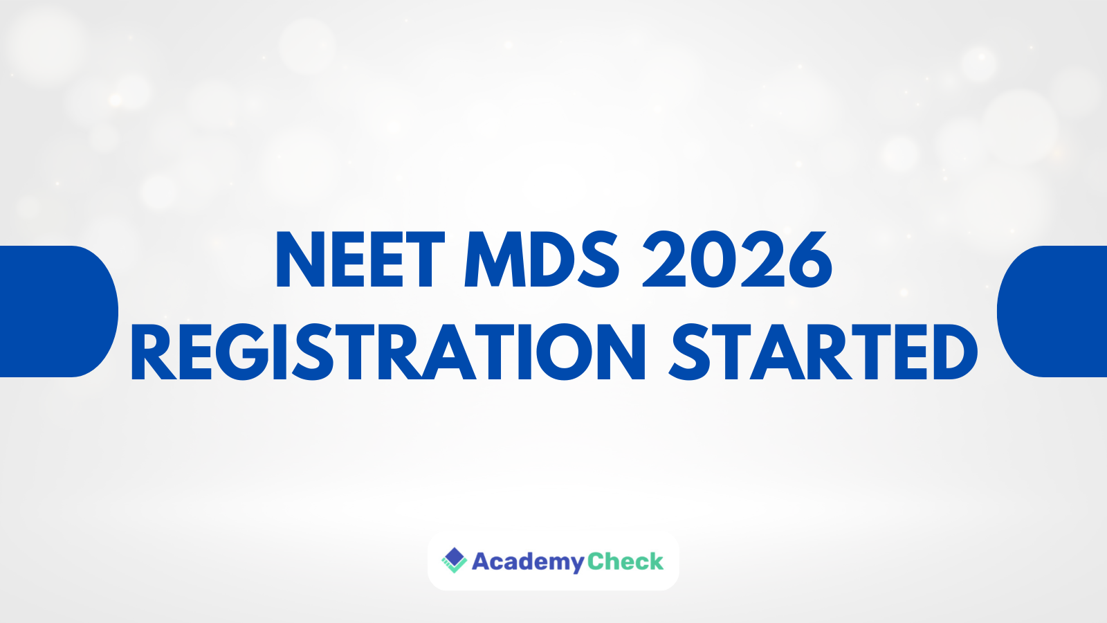NEET MDS 2026 Registration Started 